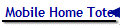 Mobile Home Toter